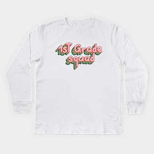 First Grade Squad Kids Long Sleeve T-Shirt